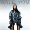 About Hate You Song