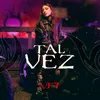 About Tal Vez Song