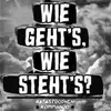 About Wie geht’s, wie steht's? Song