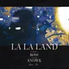 LaLaLand Snowk Remix