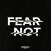 Fear Not (Spoken Word)