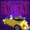 Funk-O-Tronic