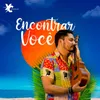 About Encontrar Você Song