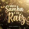 Meu Samba É de Raiz