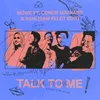 About Talk to Me (feat. Conor Maynard & RANI) Song