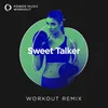 Sweet Talker Workout Remix 128 BPM