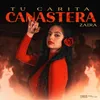 About Tu Carita Canastera Song