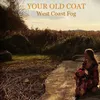 About Your Old Coat Song