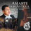 About Amarte a la Antigua En Vivo Song