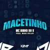 About Macetinho Song