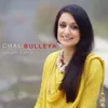 About Chal Bulleya Song