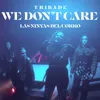 About We Don't Care Song