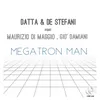 Megatron Man Radio Edit