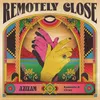 About Remotely Close: Azizam Song