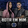 About Bota Em Mim Song