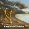 About King of the Fairies Song
