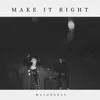About Make It Right Song