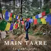 About Main Taare Song