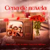 About Cena de Novela Song