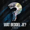 Wat bedoel je