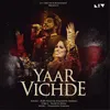 About Yaar Vichde Song