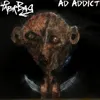 About Ad Addict Song