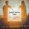 About Away with You Song