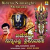 About Bideno Ninnanghri Srinivasa Song