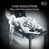 About Miss Julie: A Hall in the Palace/Miss Julie´s Death Arr. for orchestra by Hans Grossman Song