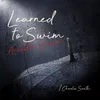 About Learned to Swim Acoustic Version Song