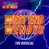 West End Wendys: The Rusical