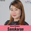 About Sanskaran Song