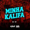 About Minha Kalifa Song
