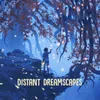 About Distant Dreamscapes Song