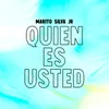 About Quien Es Usted? Song