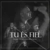 About Tu És Fiel Song