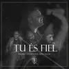 Tu És Fiel