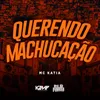 About Querendo Machucação Song