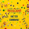 Vai Ter Carnaval