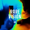 About Rare Vision Song
