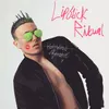 About Lipstick Ritual Song