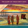 The Glory of These Forty Days-Signed by Ashes