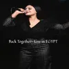 About Back Together Live in Egypt Song