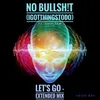 No Bullshit (Igotthingstodo) The Protect My Peace Vemix