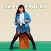 About Easy Enough Song