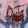 About Dirty Roses Song