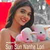 Sun Sun Nanhe Lori