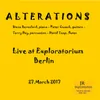 Alterations Explo 2009 - First part, 3 Live at Exploratorium Berlin 17. March 2009