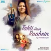 About Takti Hain Raahein Song