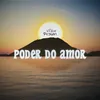 About Poder do Amor Song